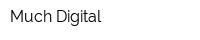 Much Digital