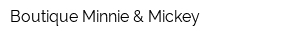 Boutique Minnie & Mickey