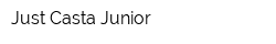 Just Casta Junior