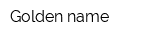 Golden name