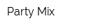 Party Mix
