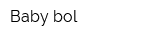 Baby bol