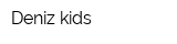 Deniz kids