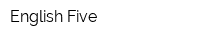 English Five