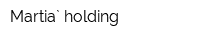 Martia` holding