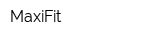 MaxiFit