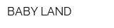 BABY LAND