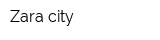 Zara city