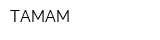 TAMAM