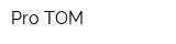 Pro TOM