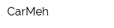 CarMeh