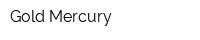 Gold Mercury