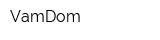 VamDom