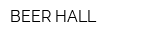 BEER HALL
