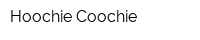 Hoochie Coochie