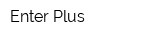 Enter Plus