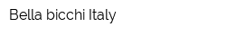 Bella bicchi Italy