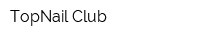 TopNail Club