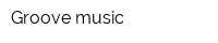 Groove music