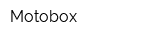 Motobox