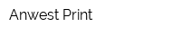 Anwest Print
