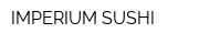 IMPERIUM SUSHI