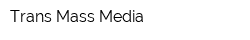 Trans Mass Media