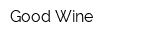 Good Wine