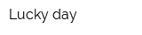 Lucky day