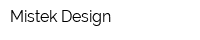 Mistek Design