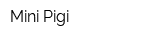 Mini-Pigi