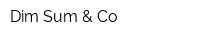 Dim Sum & Co