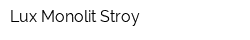 Lux Monolit Stroy