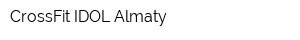 CrossFit IDOL Almaty