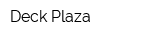 Deck Plaza