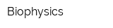 Biophysics