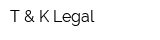 T & K Legal