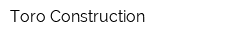 Toro Construction