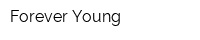 Forever Young
