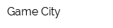 Game City