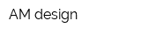 AM design