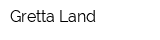 Gretta Land