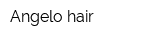 Angelo hair