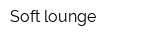 Soft lounge