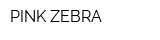 PINK ZEBRA