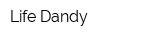 Life Dandy