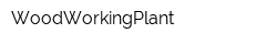 WoodWorkingPlant