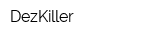 DezKiller