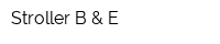 Stroller B & E
