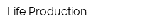 Life Production